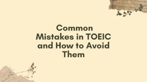 多益單字學不起來？5個你一定要避開的常見錯誤 [5 Common TOEIC Vocabulary Mistakes You Must Avoid]